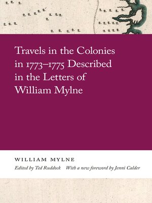 cover image of Travels in the Colonies in 1773–1775 Described in the Letters of William Mylne